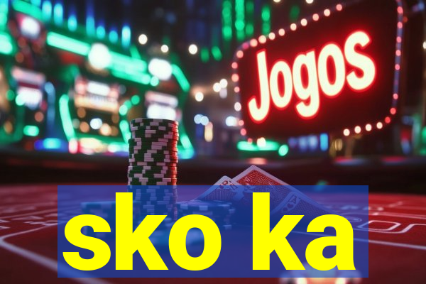 sko ka